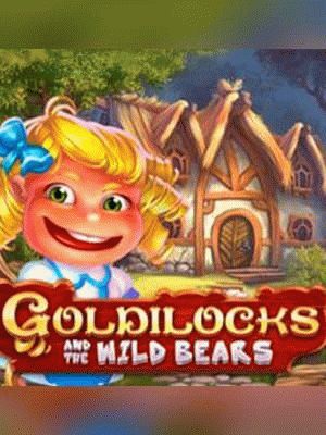 Goldilocks and the Wild Bears